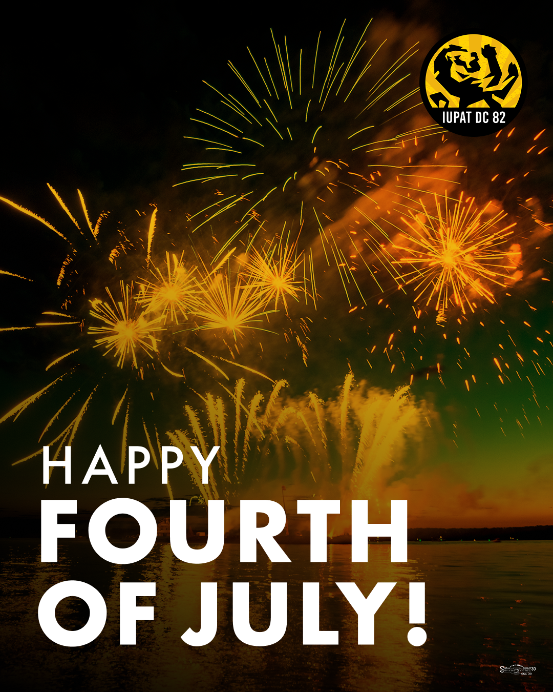 Happy 4th of July from IUPAT District Council 82!